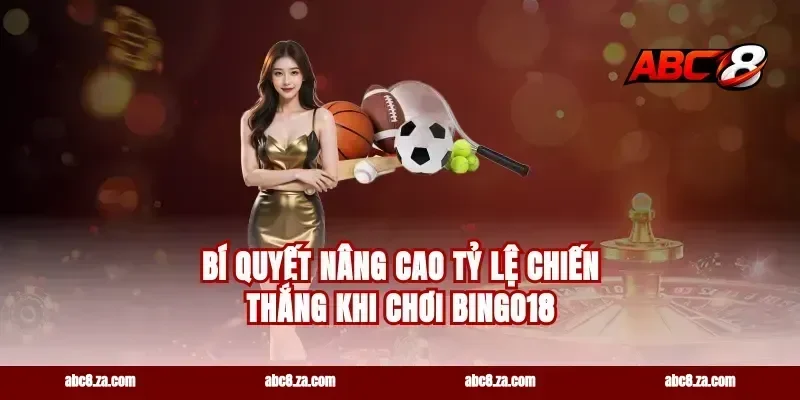 Bí Quyết Nâng Cao Tỷ Lệ Chiến Thắng Khi Chơi bingo18