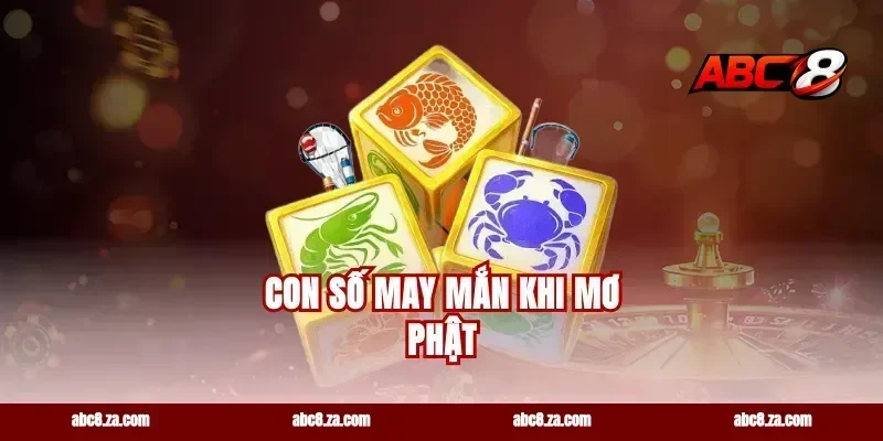 Con Số May Mắn Khi Mơ Phật