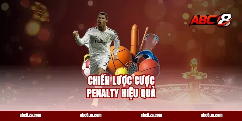 Chiến Lược Cược Penalty Hiệu Quả