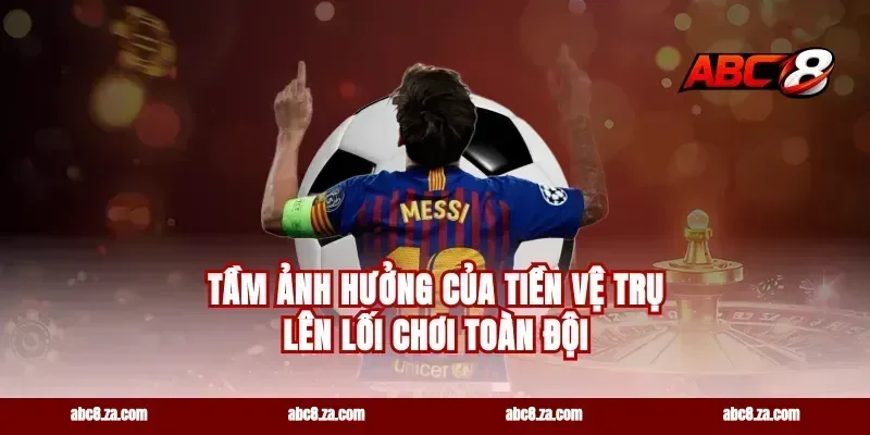 Tầm ảnh hưởng của tiền vệ trụ lên lối chơi toàn đội