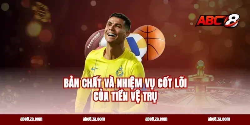 Bản chất và nhiệm vụ cốt lõi của tiền vệ trụ
