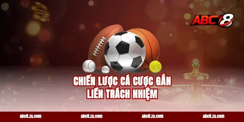 Chiến lược cá cược gắn liền trách nhiệm